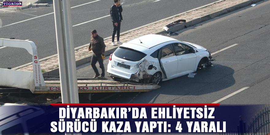 Diyarbakır’da ehliyetsiz sürücü kaza yaptı: 4 yaralı