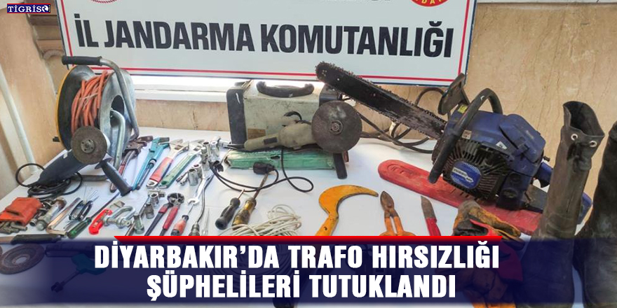 Diyarbakır’da trafo hırsızlığı şüphelileri tutuklandı