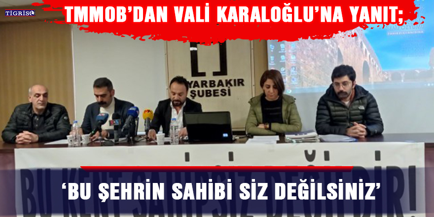 TMMOB'dan Diyarbakır Valisine yanıt