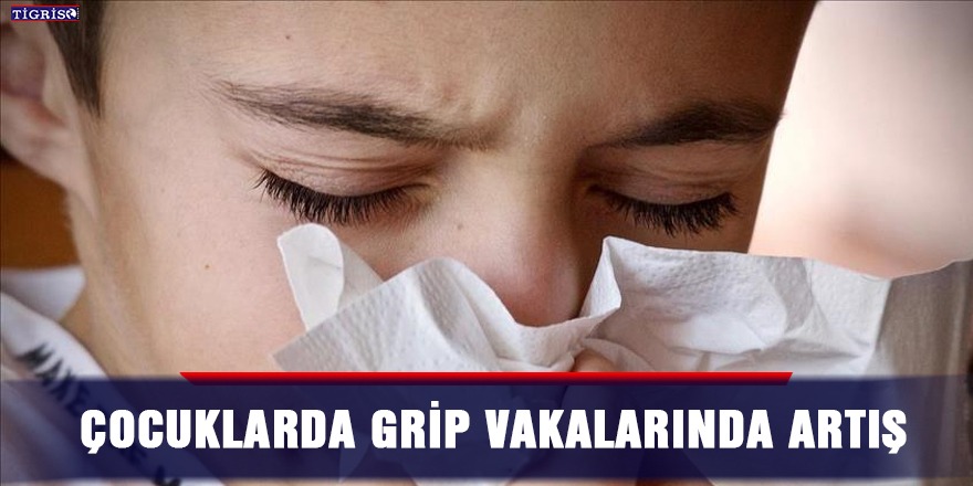 Çocuklarda grip vakalarında artış