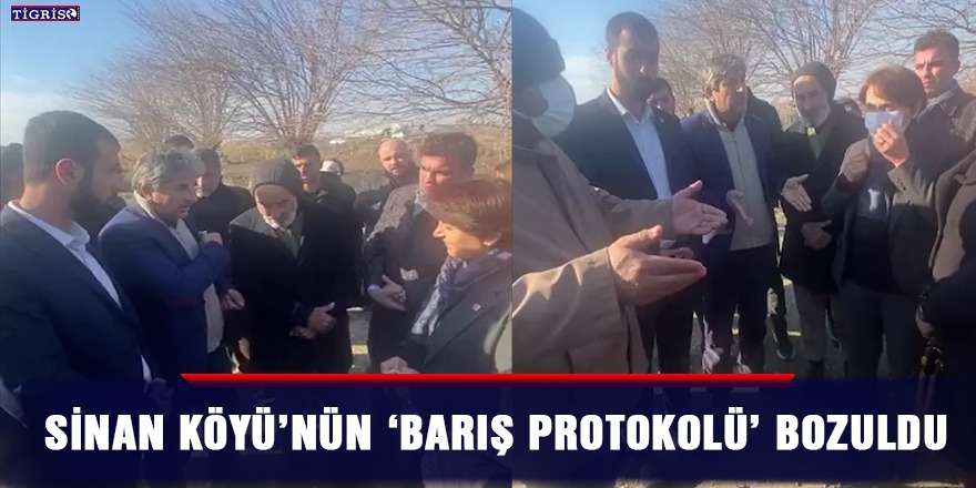 Sinan Köyü’nün ‘Barış protokolü’ bozuldu