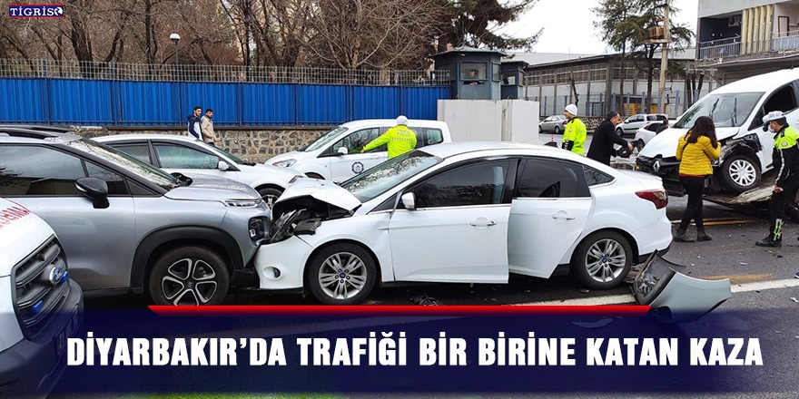 Diyarbakır’da trafiği bir birine katan kaza