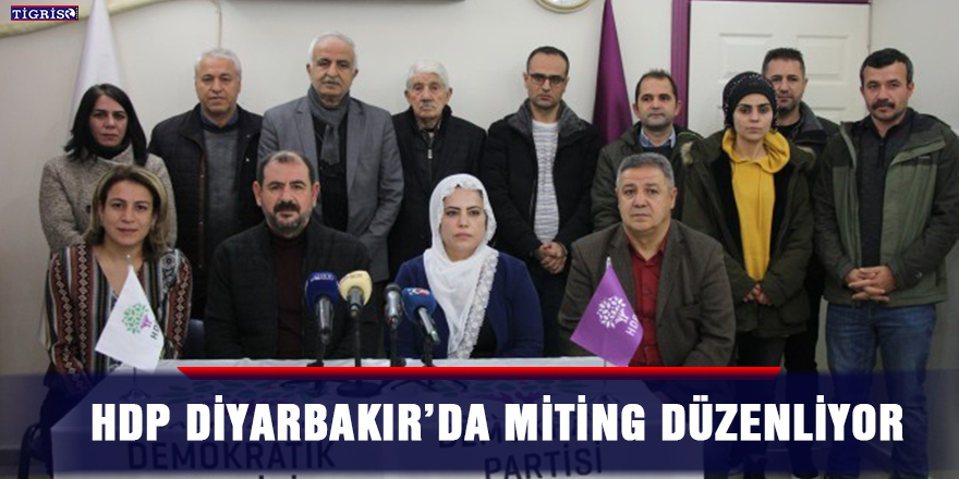 HDP Diyarbakır’da miting düzenliyor