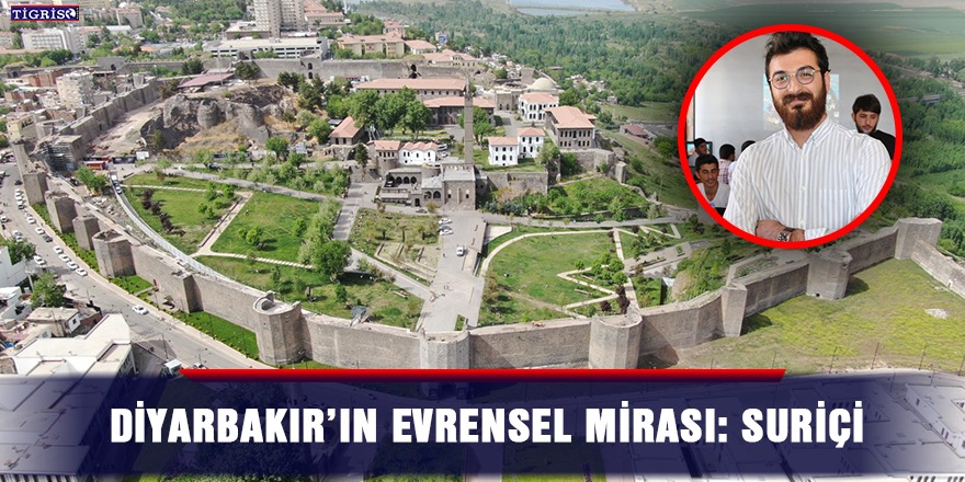 Diyarbakır’ın evrensel mirası: Suriçi