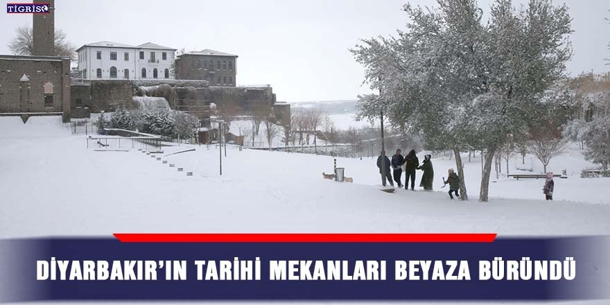 Diyarbakır’ın tarihi mekanları beyaza büründü