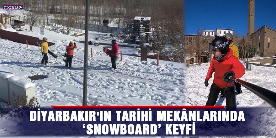 Diyarbakır'ın tarihi mekânlarında ‘snowboard’ keyfi