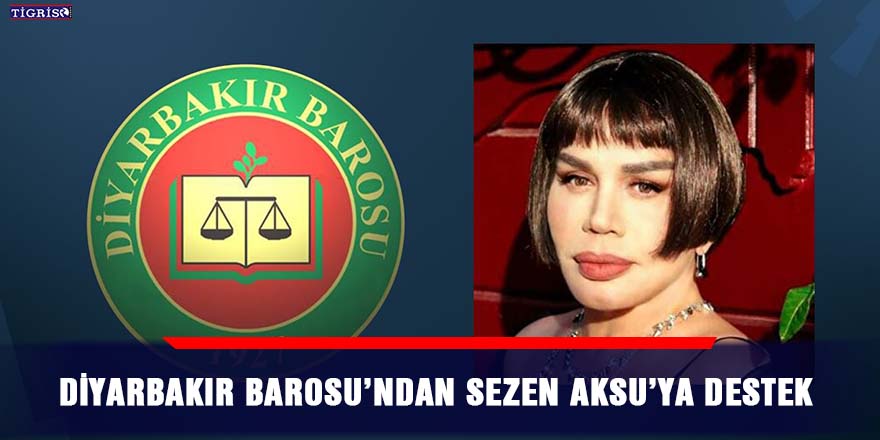Diyarbakır Barosu’ndan Sezen Aksu’ya destek