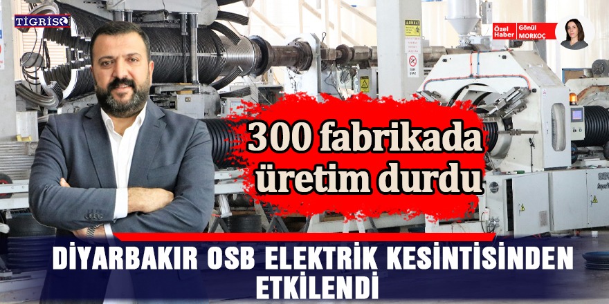 Diyarbakır OSB elektrik kesintisinden etkilendi