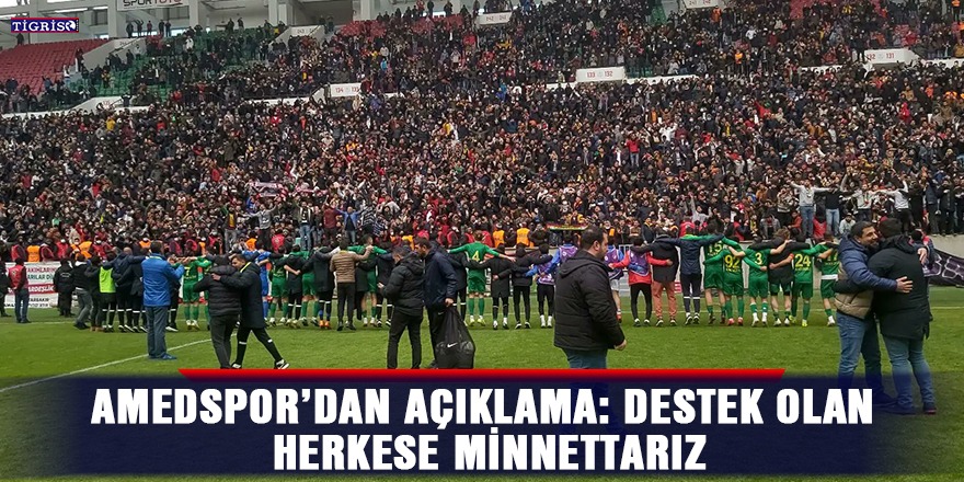 Amedspor’dan açıklama: Destek olan herkese minnettarız