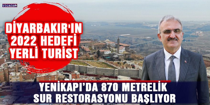 Diyarbakır'ın 2022 hedefi yerli turist