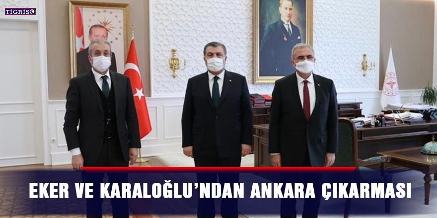Eker ve Karaloğlu’ndan Ankara çıkarması