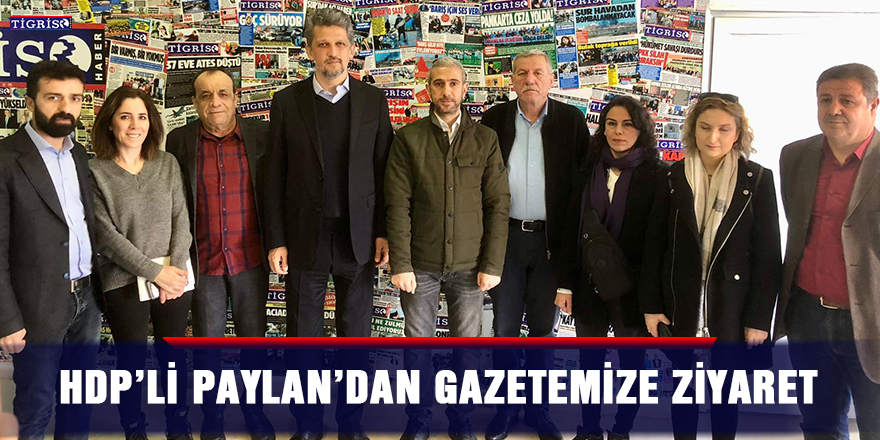 HDP’li Paylan’dan gazetemize ziyaret