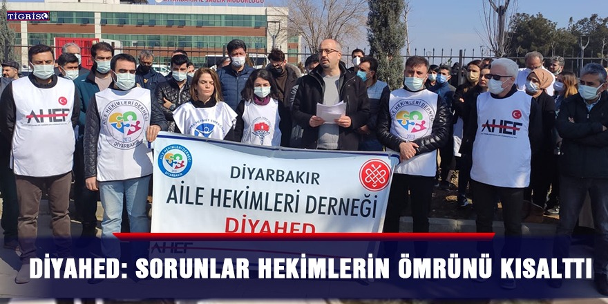 DİYAHED: Sorunlar hekimlerin ömrünü kısalttı