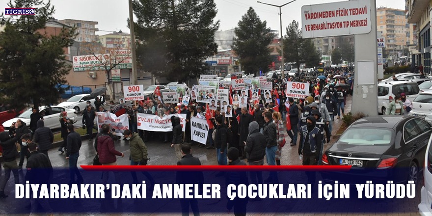Diyarbakır’daki anneler çocukları için yürüdü