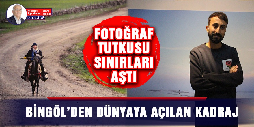 VİDEO - Bingöl’den dünyaya açılan kadraj