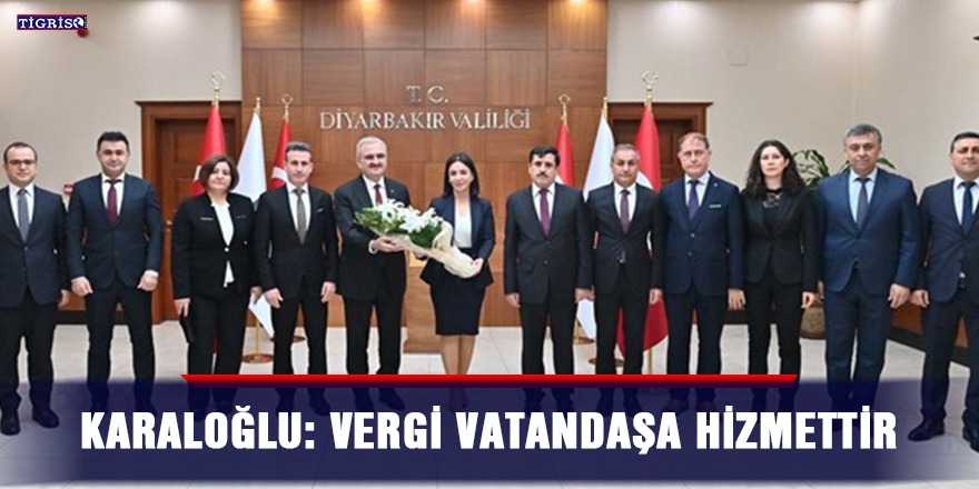 Karaloğlu: Vergi vatandaşa hizmettir