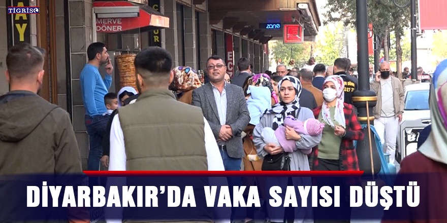 Diyarbakır’da vaka sayısı düştü