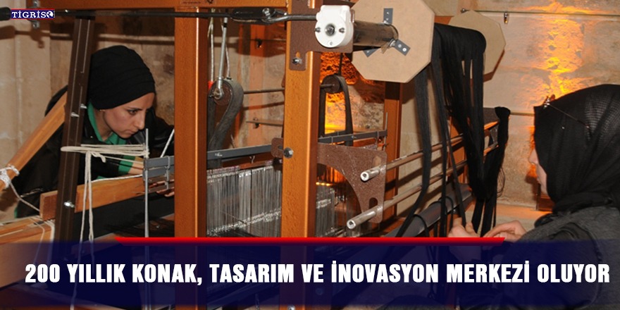 200 yıllık konak, tasarım ve inovasyon merkezi oluyor