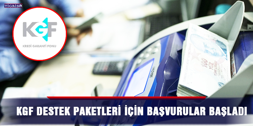KGF Destek paketleri için başvurular başladı