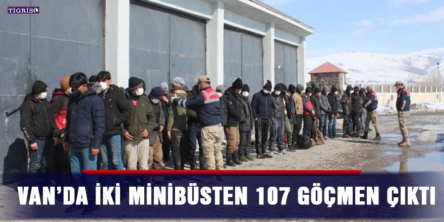 Van’da iki minibüsten 107 göçmen çıktı