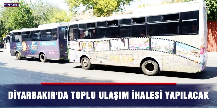 Diyarbakır'da toplu ulaşım ihalesi yapılacak