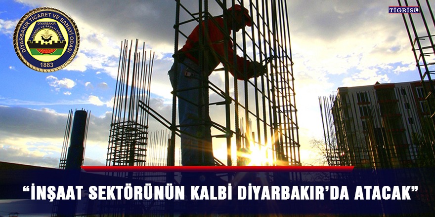 Diyarbakır inşaat fuarı ile hareketlenecek