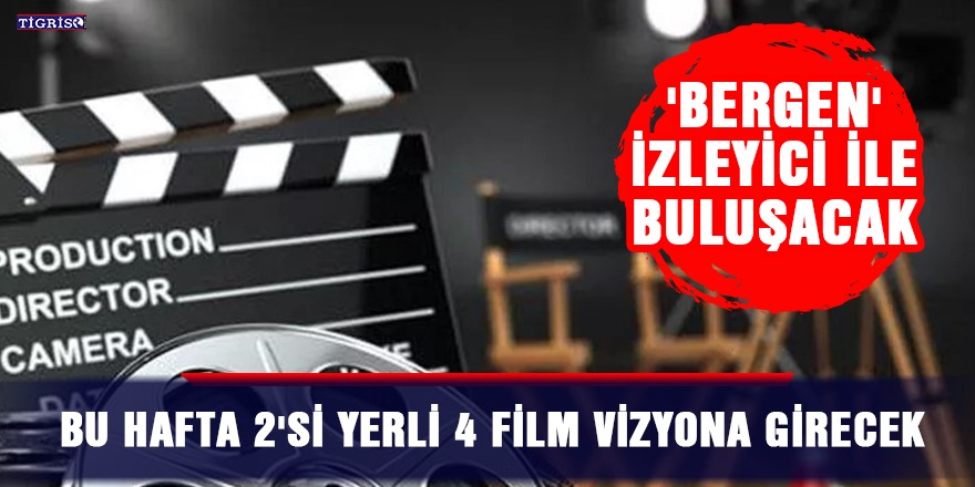 Bu hafta 2'si yerli 4 film vizyona girecek