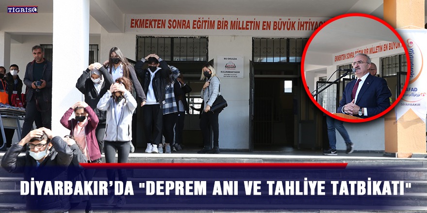 Diyarbakır’da "Deprem Anı ve Tahliye Tatbikatı"