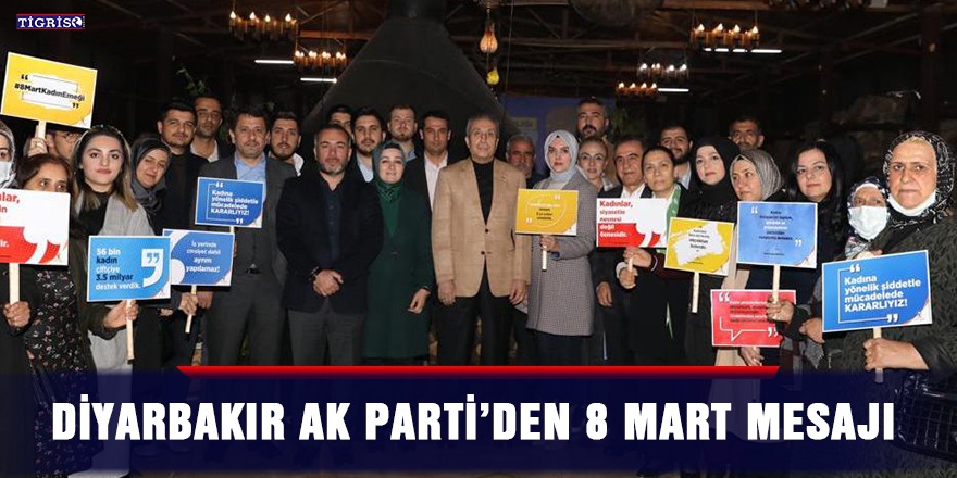 Diyarbakır AK Parti’den 8 Mart mesajı