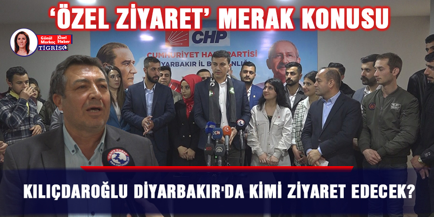 VİDEO - Kılıçdaroğlu Diyarbakır'da kimi ziyaret edecek?