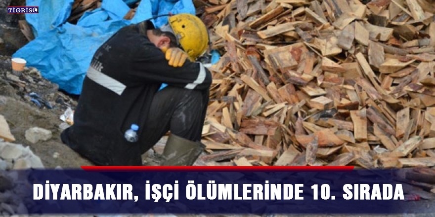 İSİG raporu: Diyarbakır, işçi ölümlerinde 10. sırada