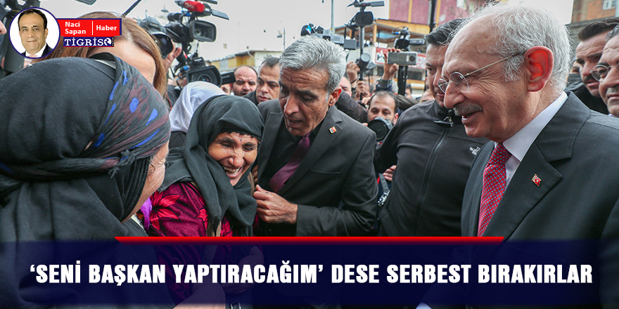 ‘Seni başkan yaptıracağım’ dese serbest bırakırlar
