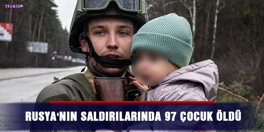 Rusya'nın saldırılarında 97 çocuk öldü