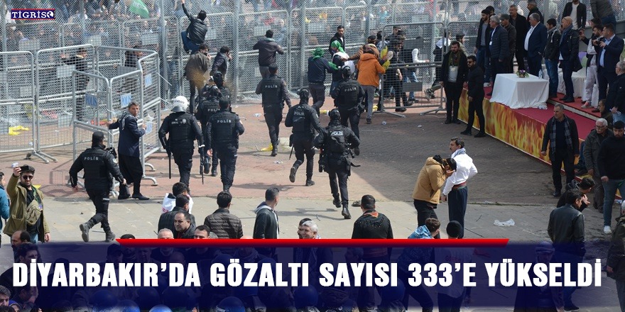Diyarbakır’da gözaltı sayısı 333’e yükseldi