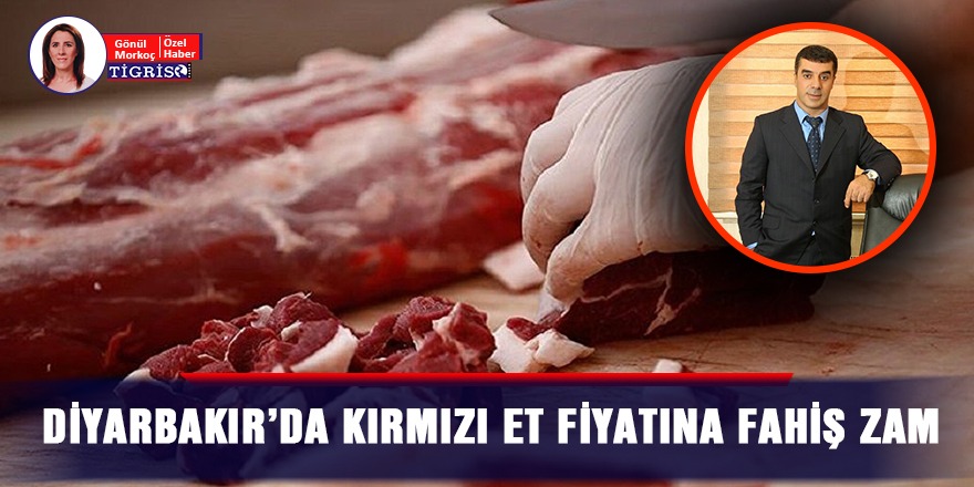 Diyarbakır’da kırmızı et fiyatına fahiş zam
