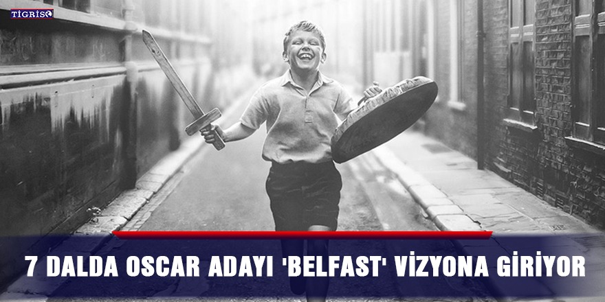 7 dalda Oscar adayı 'Belfast' vizyona giriyor