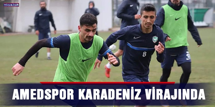 Amedspor  Karadeniz virajında