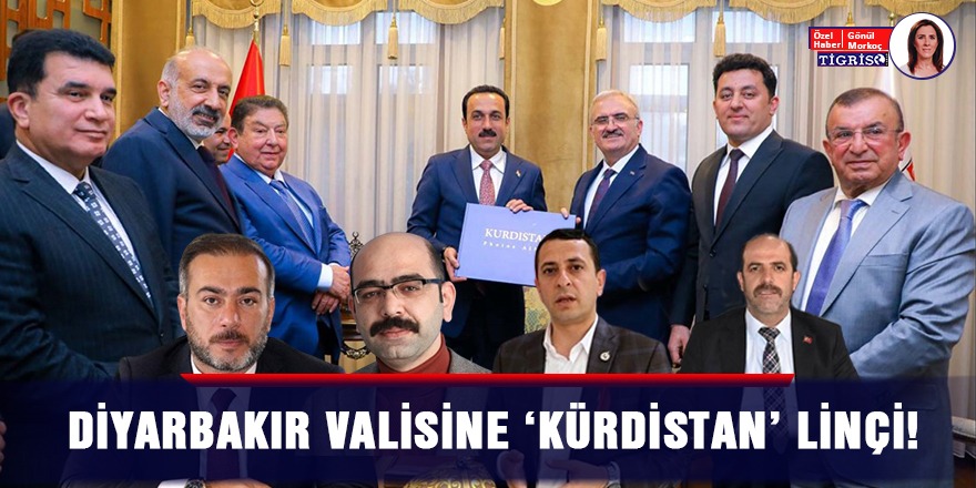 Diyarbakır Valisine ‘Kürdistan’ linçi!