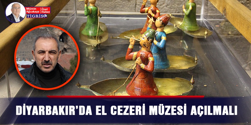 VİDEO - Diyarbakır’da El Cezeri müzesi açılmalı