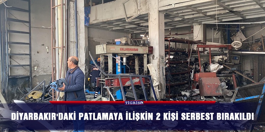 Diyarbakır'daki patlamaya ilişkin 2 kişi serbest bırakıldı