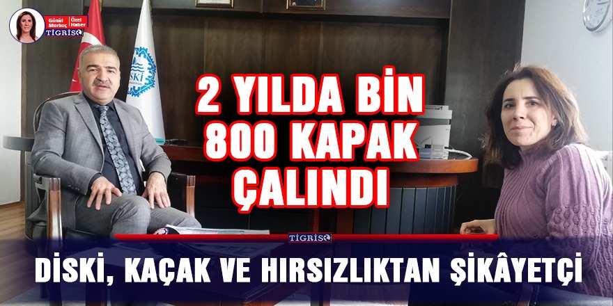 VİDEO - DİSKİ, kaçak ve hırsızlıktan şikâyetçi