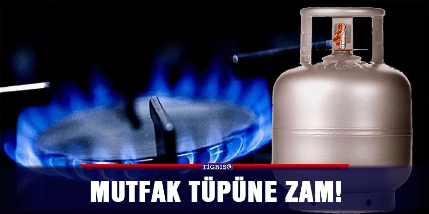 Mutfak tüpüne zam!