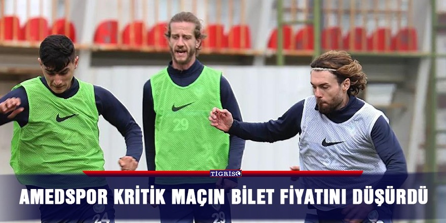 Amedspor kritik maçın bilet fiyatını düşürdü