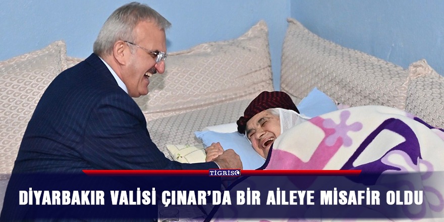 Diyarbakır Valisi Çınar’da bir aileye misafir oldu