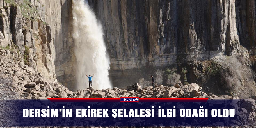 Dersim’in Ekirek Şelalesi ilgi odağı oldu