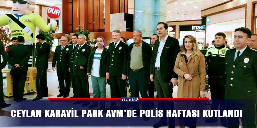 Ceylan Karavil Park AVM’de polis haftası kutlandı