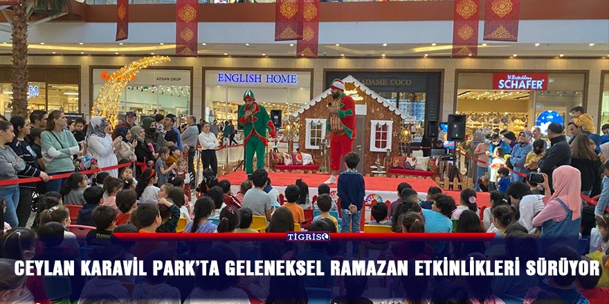 Ceylan Karavil Park’ta geleneksel ramazan etkinlikleri sürüyor
