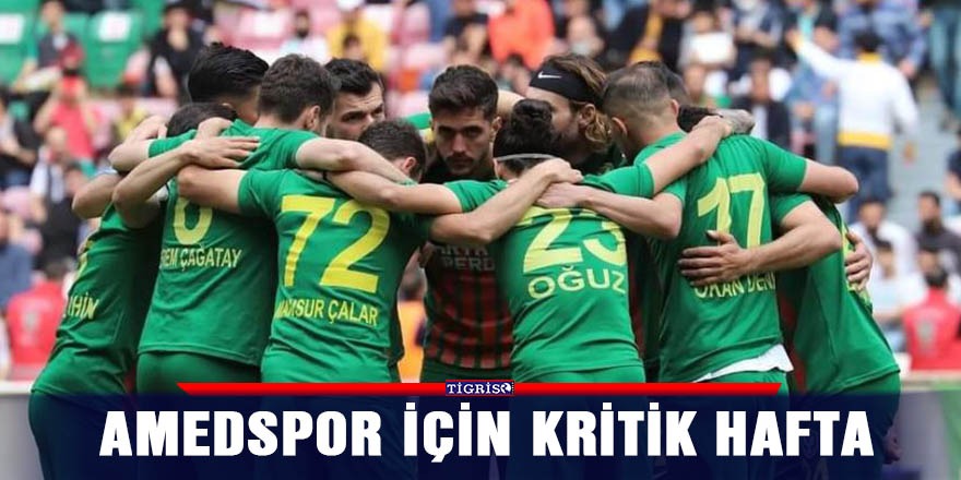 Amedspor için kritik hafta