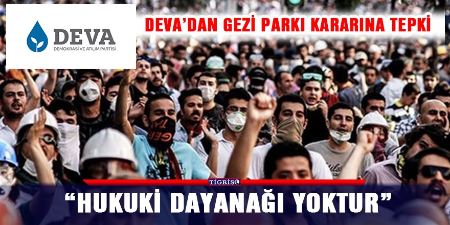 DEVA’dan gezi parkı kararına tepki