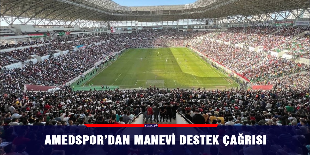 Amedspor’dan manevi destek çağrısı